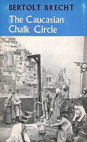 The Caucasian Chalk Circle. Methuen Drama. 1963.
