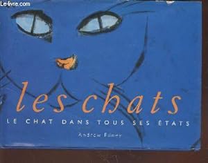 Immagine del venditore per Les chats : Le chat dans tous ses tats venduto da Le-Livre