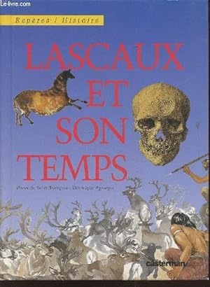 Image du vendeur pour Lascaux et son temps (Collection : "Repres / Histoire") mis en vente par Le-Livre