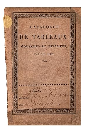 Catalogue de Tableaux, Gouaches et Estampes, Dont la Vente se fera les 12 et 13 janvier 1818.
