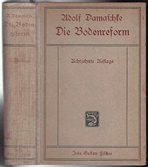 Seller image for Die Bodenreform. Grundstzliches und Geschichtliches zur Erkenntnis und berwindung der sozialen Not for sale by Graphem. Kunst- und Buchantiquariat