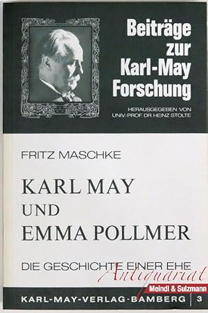 Karl May und Emma Pollmer. Die Geschichte einer Ehe.