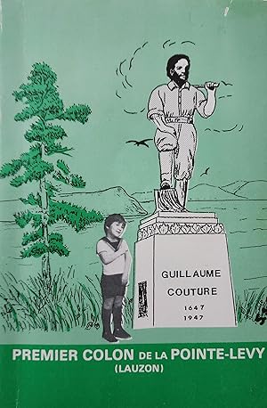 Guillaume Couture : premier colon de la Pointe-Levy (Lauzon)