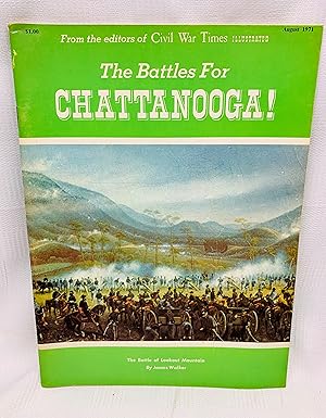 The Battles for Chattanooga! Civil War Times Illustrated!