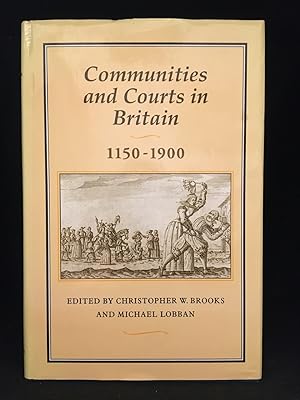 Imagen del vendedor de Communities and Courts in Britain 1150-1900 a la venta por Burton Lysecki Books, ABAC/ILAB