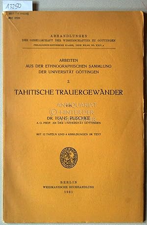 Bild des Verkufers fr Tahitische Trauergewnder. [= Arbeiten aus der Ethnographischen Sammlung der Universitt Gttingen, 2] zum Verkauf von Antiquariat hinter der Stadtmauer