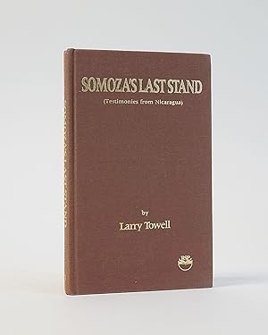 Seller image for Somoza's Last Stand (Testimonies From Nicaragua) for sale by Karol Krysik Books ABAC/ILAB, IOBA, PBFA