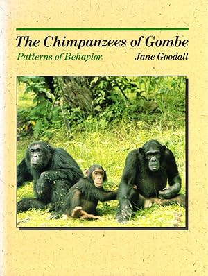 Imagen del vendedor de The Chimpanzees of Gombe: Patterns of Behavior a la venta por Kenneth Mallory Bookseller ABAA