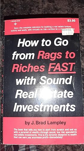 Seller image for How to Go From Rags to Riches Fast With Sound Real Estate Investments for sale by Darby Jones