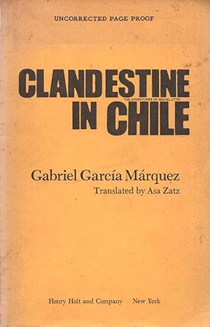 Immagine del venditore per Clandestine in Chile - uncorrected page proof The Adventures of Miguel Littin venduto da lamdha books