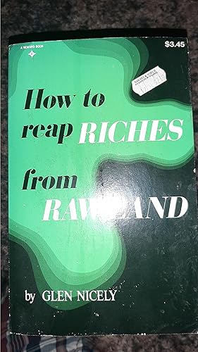 Seller image for How To Reap Riches From Raw Land for sale by Darby Jones