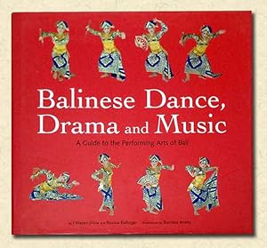 Seller image for Balinese Dance, Drama and Music A Guide to the Performing Arts of Bali for sale by lamdha books