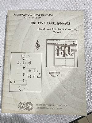 Imagen del vendedor de Archeological Investigations at Proposed Big Pine Lake, 1974-1975, Lamar and Red River Counties, Texas a la venta por TribalBooks