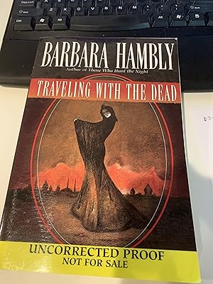 Traveling with the Dead **Signed** ARC