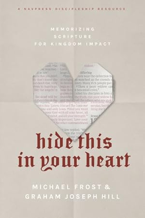 Image du vendeur pour Hide This in Your Heart : Memorizing Scripture for Kingdom Impact mis en vente par GreatBookPrices