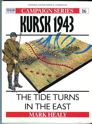 Kursk 1943: The Tide Turns in the East (Osprey Campaign Series No. 16)