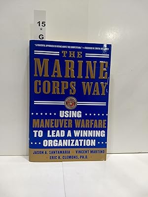 Seller image for The Marine Corps Way Using Maneuver Warfare to Lead a Winning Organization for sale by Fleur Fine Books