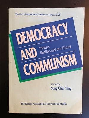 Democracy and Communism: Theory, Reality and the Future