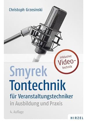 Bild des Verkufers fr Smyrek | Tontechnik : fr Veranstaltungstechniker in Ausbildung und Praxis zum Verkauf von AHA-BUCH GmbH