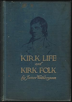 Kirk Life and Kirk Folk: An Interpretation of the Clerical Satires of Burns