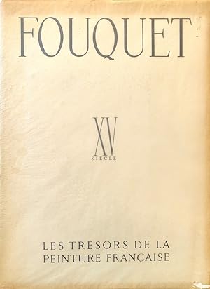 Fouquet: Les Tresors de la Peinture Francaise (XV Siecle)