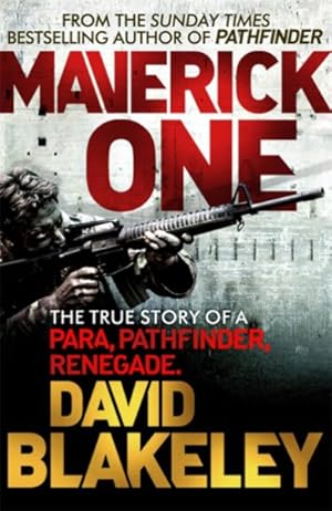 Seller image for Maverick One : The True Story of a Para, Pathfinder, Renegade for sale by GreatBookPrices