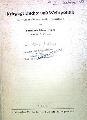 Imagen del vendedor de Kriegsgeschichte und Wehrpolitik: Vortrge und Aufstze aus drei Jahrzehnten. a la venta por books4less (Versandantiquariat Petra Gros GmbH & Co. KG)