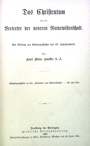 Immagine del venditore per Das Christentum und die Vertreter der neueren Naturwissenschaft: Ein Beitrag zur Kulturgeschichte des 19. Jahrhunderts. Stimmen aus Maria-Laach, Katholische Bltter, XXi. Ergnzungsband, 81.-85. Ergnzungsheft venduto da books4less (Versandantiquariat Petra Gros GmbH & Co. KG)