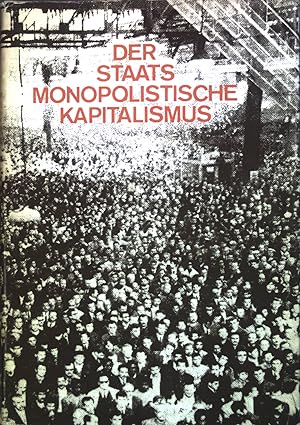 Seller image for Der Staatsmonopolistische Kapitalismus. for sale by books4less (Versandantiquariat Petra Gros GmbH & Co. KG)