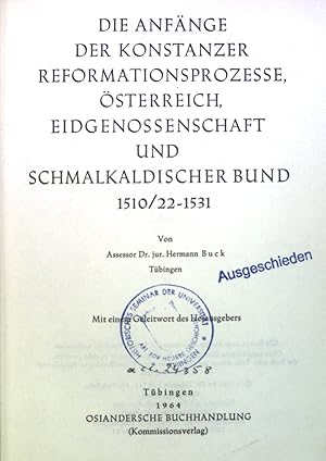 Image du vendeur pour Die Anfnge der Konstanzer Reformationsprozesse, sterreich, Eidgenossenschaft und schmalkaldischer Bund 1510/22-1531. Schriften zur Kirchen- und Rechtsgeschichte, Heft 29/31 mis en vente par books4less (Versandantiquariat Petra Gros GmbH & Co. KG)