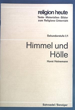 Bild des Verkufers fr Himmel und Hlle. Eine Materialsammlung. religion heute: Texte, Materialien, Bilder zum Religions-Unterricht Sekundarstufe I/1. zum Verkauf von books4less (Versandantiquariat Petra Gros GmbH & Co. KG)