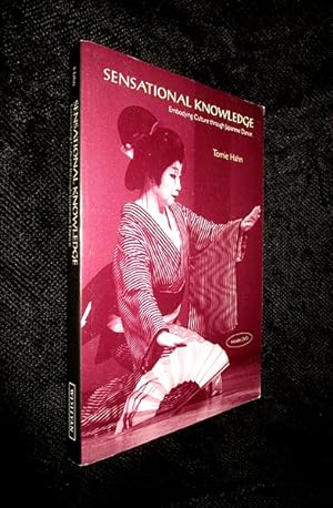 Seller image for Sensational Knowledge: Embodying Culture Through Japanese Dance for sale by The Armadillo's Pillow