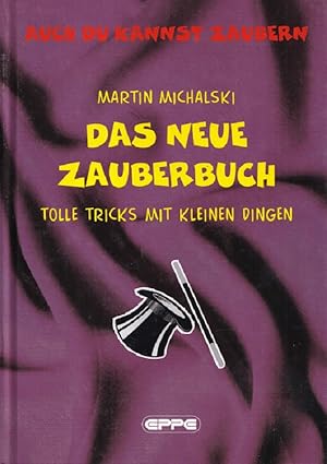 Seller image for Das neue Zauberbuch : Tolle Tricks mit kleinen Dingen. / Auch du kannst zaubern. for sale by Versandantiquariat Nussbaum