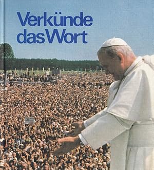 Bild des Verkufers fr Verknde das Wort : Papst Johannes Paul II. und die Steyler. zum Verkauf von Versandantiquariat Nussbaum
