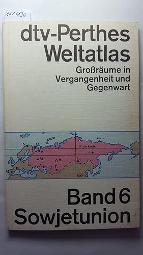 dtv-Perthes Weltatlas - Band 6: Sowjetunion. Mit 30 farbigen Karten.