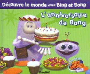 Bild des Verkufers fr Dcouvre le monde avec Bing et Bong. L'anniversaire de Bong zum Verkauf von Chapitre.com : livres et presse ancienne