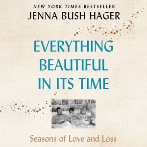 Imagen del vendedor de Everything Beautiful in Its Time : Seasons of Love and Loss a la venta por GreatBookPrices