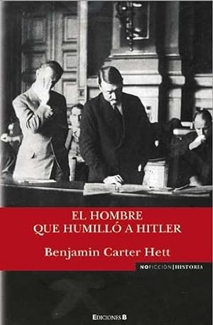 Immagine del venditore per El Hombre Que Humill a Hitler (No Ficcin/ Historia) (Spanish Edition) venduto da Von Kickblanc