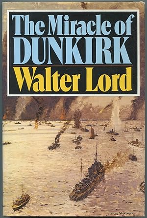 Seller image for The Miracle of Dunkirk for sale by Between the Covers-Rare Books, Inc. ABAA