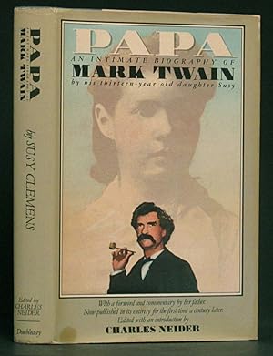 Bild des Verkufers fr Papa: An Intimate Biography of Mark Twain by His Thirteen-Year Old Daughter Susy zum Verkauf von Schroeder's Book Haven