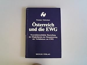 Bild des Verkufers fr sterreich und die EWG. Neutralittsrechtliche Beurteilung der Mglichkeiten der Dynamisierung des Verhltnisses zur EWG. zum Verkauf von Antiquariat Bookfarm