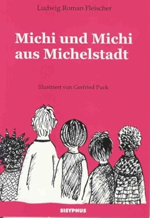 Bild des Verkufers fr Michi und Michi aus Michelstadt: Kinderbuch. zum Verkauf von Antiquariat Bookfarm