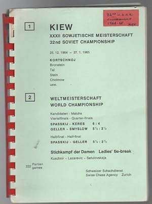 Imagen del vendedor de 1. Kiew XXXII Sowjetische Meisterschaft: 32 nd Soviet Championship. 25/12/1964 - 27/1/1965 2. Weltmeisterschaft: World Championship. Kandidaten - Matchs, Viertelfinals - Quarter-Finals Spasskij - Keres 6 - 4: Geller - Smyslov. 5 1/2 - 2 1/2; Halbfinal - half-final Spasskij - Geller 5 1/2 - 2 1/2: Stichkampf der Damen - Ladies tie-break Kuschnir - Larzarevic - Satulovskaja.: 222 Partien games. a la venta por Time Booksellers