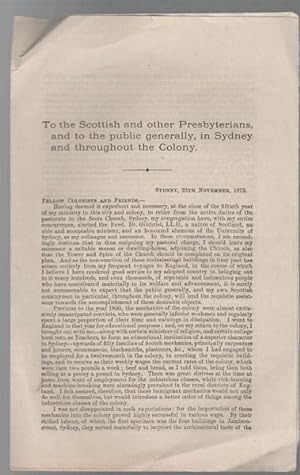 Seller image for To the Scottish and other Presbyterians and to the public generally, in Sydney and throughout the Colony. Sydney, 25th November, 1873. for sale by Time Booksellers