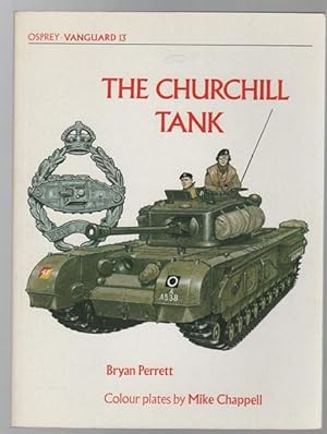 Imagen del vendedor de The Churchhill Tank. (Osprey Vanguard # 13). Colour plates by Mike Chappell. a la venta por Time Booksellers