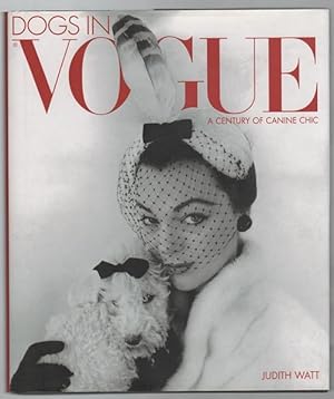 Bild des Verkufers fr Dogs In Vogue: A century of Canine Chic. zum Verkauf von Time Booksellers