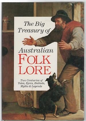 Immagine del venditore per The Big Treasury of Australian Folklore. Two Centuries of Tales, Epics, Ballads, Myths & Legends. venduto da Time Booksellers