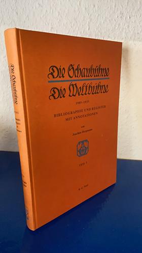 Die Schaubühne. Die Weltbühne 1905-1933. Bibliographie und Register mit Annotationen. Teil 1