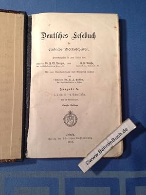 Deutsches Lesebuch für einfache Volksschulen. Herausgegeben in 2 Teilen. Ausgabe A. 1. Teil: 2.-4...