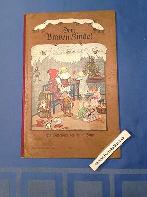 Imagen del vendedor de Dem braven Kinde! Ein Bilderbuch. a la venta por Antiquariat BehnkeBuch